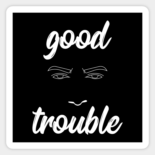 good trouble Sticker by IRIS